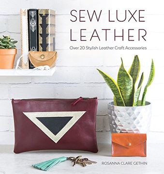 portada Sew Luxe Leather: Over 20 Stylish Leather Craft Accessories (in English)