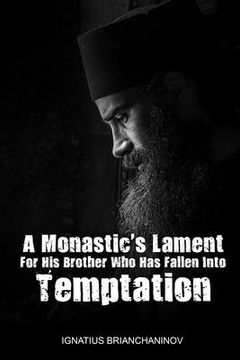portada A Monastic's Lament For His Brother Who Has Fallen Into Temptation (en Inglés)