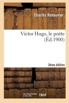 portada Victor Hugo, Le Poète (3e Éd.) (en Francés)