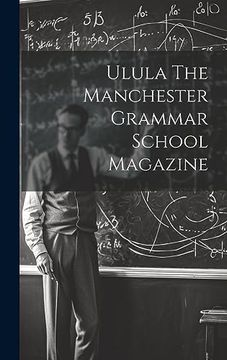portada Ulula the Manchester Grammar School Magazine