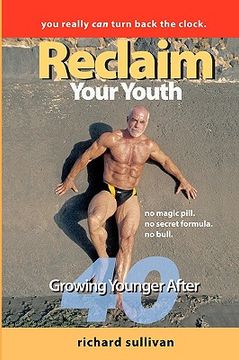 portada reclaim your youth: growing younger after 40