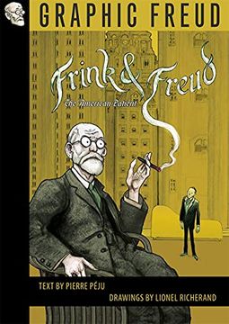 portada Frink and Freud: By Pierre Péju, Illustrated by Lionel Richerand (in English)