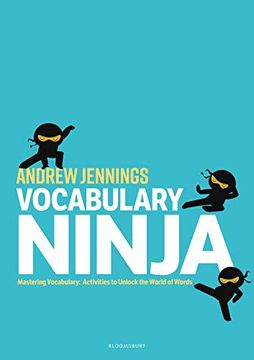 portada Vocabulary Ninja: Mastering Vocabulary - Activities to Unlock the World of Words (en Inglés)