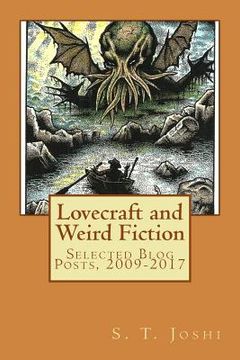 portada Lovecraft and Weird Fiction: Selected Blog Posts, 2009-2017 (en Inglés)