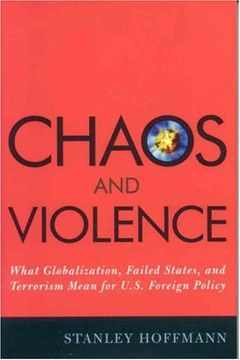 portada Chaos and Violence: What Globalization, Failed States, and Terrorism Mean for U. St Foreign Policy (en Inglés)