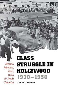 portada Class Struggle in Hollywood, 1930-1950: Moguls, Mobsters, Stars, Reds, and Trade Unionists 