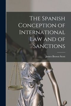 portada The Spanish Conception of International Law and of Sanctions (en Inglés)