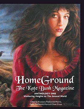 portada Homeground: The Kate Bush Magazine: Anthology One: 'wuthering Heights' to 'the Sensual World' (en Inglés)