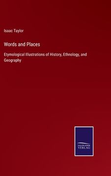portada Words and Places: Etymological Illustrations of History, Ethnology, and Geography (en Inglés)
