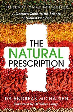portada The Natural Prescription: A Doctor’S Guide to the Science of Alternative Medicine (in English)