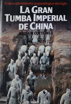 portada La Gran Tumba Imperial de China el Descubrimiento Arqueológico del Siglo