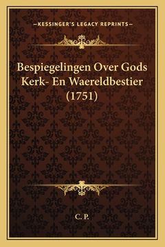 portada Bespiegelingen Over Gods Kerk- En Waereldbestier (1751)