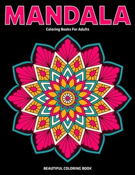 portada Beautiful Coloring Book: Mandala Coloring Books For Adults: Relaxation Mandala Designs (en Inglés)