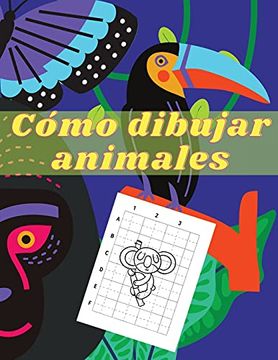portada Cómo Dibujar Animales: Cómo Dibujar Para Niños; Cómo Dibujar Animales Bonitos Para Niños Mayores de 5 Años | Guía de Dibujo Sencilla y Divertida Para.   (Libro de Actividades de Dibujo Para Niños)