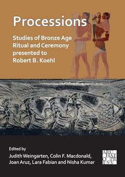 portada Processions: Studies of Bronze Age Ritual and Ceremony Presented to Robert B. Koehl (en Inglés)