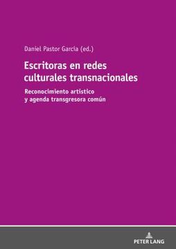 portada Escritoras en Redes Culturales Transnacionales: Reconocimiento Artístico y Agenda Transgresora Común (in Spanish)