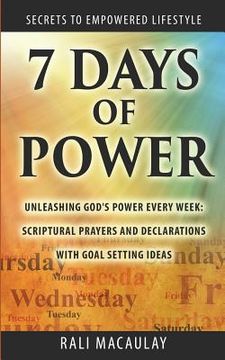 portada 7 Days of Power: Unleashing God's Power Every Week: Scriptural Prayers and Declarations With Goal Setting Ideas (in English)