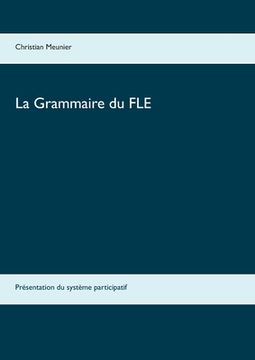 portada La Grammaire du FLE: Présentation du système participatif (en Francés)