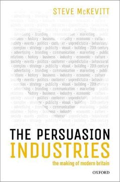 portada The Persuasion Industries: The Making of Modern Britain (en Inglés)