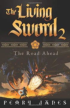 portada The Living Sword 2: The Road Ahead (en Inglés)
