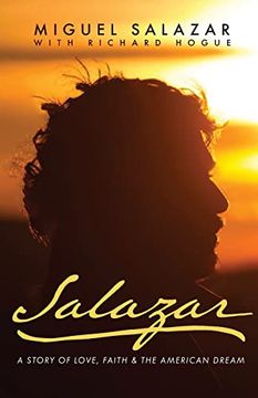 portada Salazar: A Story of Love, Faith & the American Dream (en Inglés)
