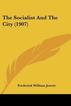 portada the socialist and the city (1907) (en Inglés)