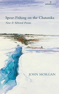 portada spear-fishing on the chatanika: new & selected poems (en Inglés)