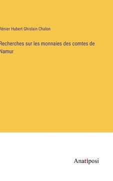 portada Recherches sur les monnaies des comtes de Namur (in French)