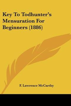 portada key to todhunter's mensuration for beginners (1886) (in English)