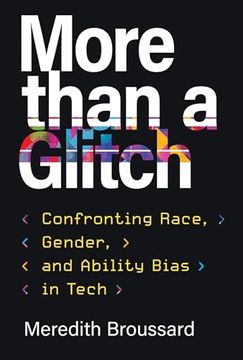 portada More Than a Glitch: Confronting Race, Gender, and Ability Bias in Tech (en Inglés)