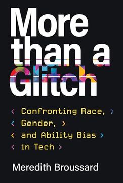 portada More Than a Glitch: Confronting Race, Gender, and Ability Bias in Tech