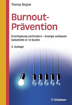 portada Burnout-Prävention: Erschöpfung Verhindern - Energie Aufbauen - Selbsthilfe in 12 Stufen (en Alemán)