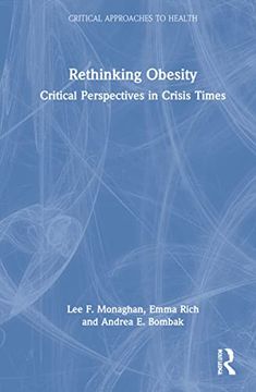 portada Rethinking Obesity: Critical Perspectives in Crisis Times (Critical Approaches to Health) (en Inglés)