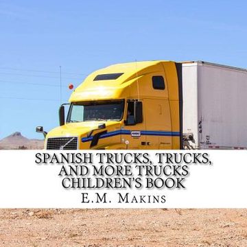 portada Spanish Trucks, Trucks, and More Trucks Children's Book (en Inglés)