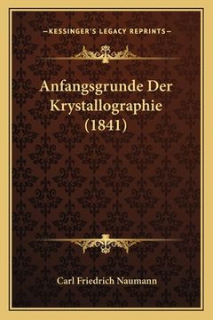 portada Anfangsgrunde Der Krystallographie (1841) (en Alemán)