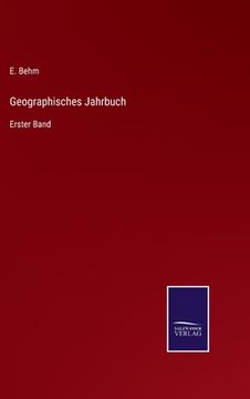 portada Geographisches Jahrbuch: Erster Band (en Alemán)