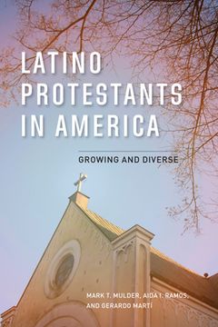 portada Latino Protestants in America: Growing and Diverse (en Inglés)