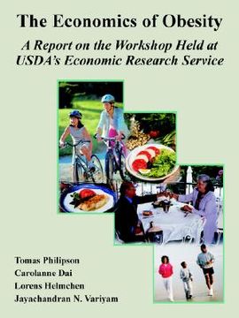 portada the economics of obesity: a report on the workshop held at usda's economic research service (en Inglés)