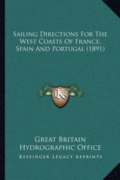 portada sailing directions for the west coasts of france, spain and portugal (1891) (en Inglés)