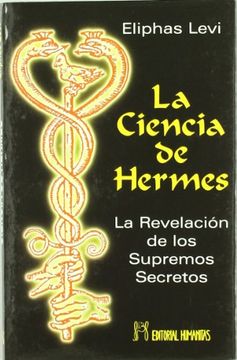 portada La Ciencia de Hermes: La Revelación de los Supremos Secretos (in Spanish)