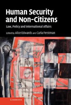 portada Human Security and Non-Citizens: Law, Policy and International Affairs (en Inglés)
