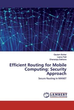 portada Efficient Routing for Mobile Computing: Security Approach (en Inglés)
