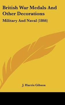 portada british war medals and other decorations: military and naval (1866)