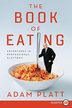 portada The Book of Eating: Adventures in Professional Gluttony 