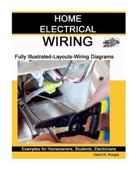 portada Home Electrical Wiring: A Complete Guide to Home Electrical Wiring Explained by a Licensed Electrical Contractor (en Inglés)