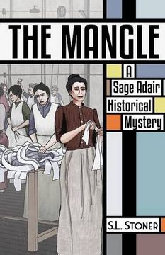 portada The Mangle: A Sage Adair Historical Mystery: Volume 6 (Sage Adair Historical Mysteries of the Pacific NW)