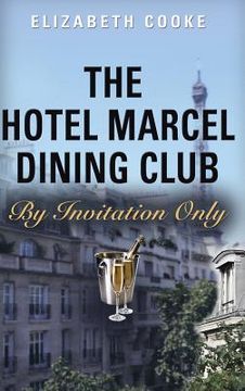 portada The Hotel Marcel Dining Club: By Invitation Only