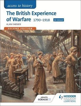 portada Access to History: The British Experience of Warfare 1790-1918 for Edexcel Second Edition