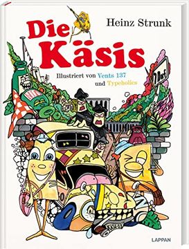 portada Die Käsis: Eine Illustrierte Abenteuergeschichte von Heinz Strunk (in German)