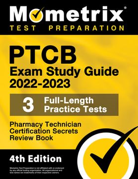 portada Ptcb Exam Study Guide 2022-2023 Secrets: 3 Full-Length Practice Tests, Pharmacy Technician Certification Review Book: [4Th Edition] Paperback (en Inglés)